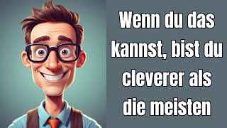 Wenn du das kannst bist du cleverer als die meisten [upl. by Colston]