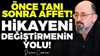 Önce Tanı Sonra Affet Hikayeni Değiştirmenin Yolu  Sinan Canan  Ekin Olcayto [upl. by Grosberg635]