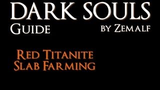 How to Farm Red Titanite Slabs  Dark Souls Guide  Red Titanite Slab Farming [upl. by Annaert]