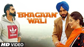 Bhagaan Wali Viraj Sarkaria Full Song  Parmish Verma  Preet Hundal  Latest Punjabi Songs 2018 [upl. by Azeel]