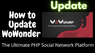 How to Update WoWonder  The Ultimate PHP Social Network Platform [upl. by Oak]