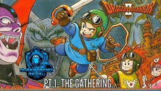 Dragon Warrior 2 Pt1 The Gathering [upl. by Beck895]