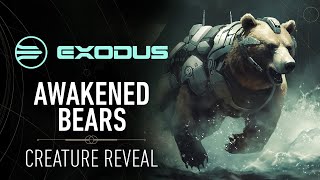 EXODUS Cinematic The Awakened Bear Reveal Trailer [upl. by Daraj752]