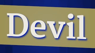 DEVIL pronunciation • How to pronounce DEVIL [upl. by Otxilac]