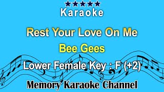 Rest Your Love On Me Karaoke Bee Gees  Lower Female Tone Key F 2 [upl. by Gorrian]