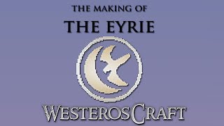 WesterosCraft Timelapse The Making of the Eyrie [upl. by Holden]