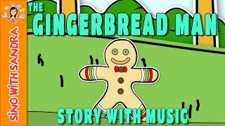 The Gingerbread Man  Childrens Songs  Music For Kids  Sing With Sandra [upl. by Dibbell]