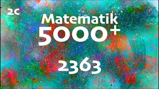 Matematik 5000 2c 2363 [upl. by Badger]