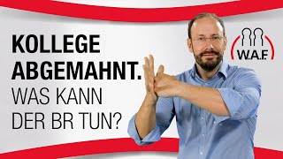 Kollege hat eine Abmahnung erhalten  Was kann der Betriebsrat tun [upl. by Maddeu]