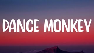 Tones And I  Dance Monkey Lyrics [upl. by Noryb]