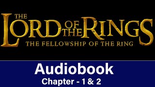 Summary 1 LORD OF THE RINGS Audiobook By JRR Tolkien  The Fellowship of The Ring Audiobook [upl. by Onimixam676]