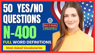 New US Citizenship Interview 2024  N400 YES NO  50 Have you ever Questions  Full Word Definitions [upl. by Talie]