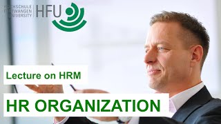 HR ORGANIZATION  HRM Lecture 12 [upl. by Ddahc51]