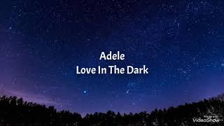 Adele Love In The Dark  Traduction Française [upl. by Adnylem822]