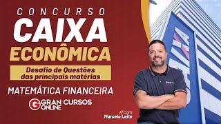 Concurso Caixa Econômica Desafio de Questões – Matemática Financeira com Marcelo Leite [upl. by Jarrid]