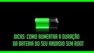 Dicas  Como aumentar a duração da Bateria do seu Android [upl. by Macguiness]