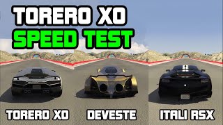 TORERO XO Vs Itali RSX Vs Deveste Eight  Speed Test  GTA 5 Online [upl. by Arianie216]