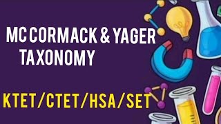 Mc Cormack amp Yager Taxonomy of Science Education KTET CTET HSA SET [upl. by Enamart]