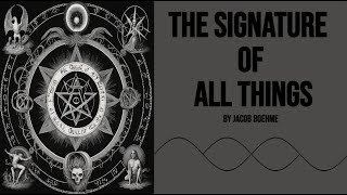 The Signature of All Things 1621 Audiobook by Jacob Boehme PART 1 [upl. by Mohun334]