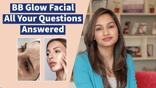 Getting A BB Glow Facial Treatment  All your BB GLOW Questions Answered  Dr Jyoti Gupta Facial [upl. by Shaffert]