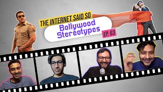 The Internet Said So  EP 63  Bollywood Stereotypes [upl. by Eadwine27]