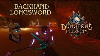 Backhand Longsword amp More Dungeons of Eternity [upl. by Jessen]