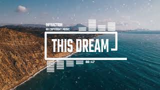 Upbeat Event Travel Corporate by Infraction No Copyright Music  This Dream [upl. by Kylander521]