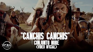 Canchis Canchis  Video oficial  Conjunto Nube 2024 [upl. by Hamehseer110]