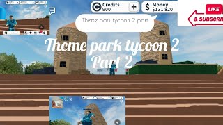 building theme park tycoon 2 part 2 [upl. by Moth574]