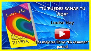 Tu puedes sanar tu vida resumen del libro de Louise Hay [upl. by Milstone223]