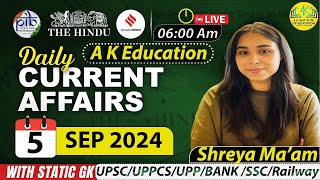 UPP RRBSI UPSI  Daily Current Affairs  05 Sep 2024  Shreya Maam  AK Education [upl. by Onihc]