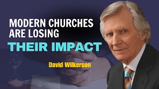 David Wilkerson Sermons Why Modern Churches Are Losing Their Impact [upl. by Pietrek747]