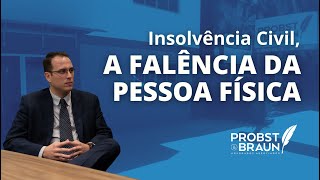 Insolvência Civil A Falência Da Pessoa Física [upl. by Anayt563]