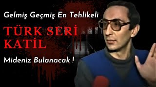 KORKUNÇ ŞEYLER YAPAN TÜRK SERİ KATİL  AYHAN KARTAL  TÜRK SERİ KATİLLER [upl. by Nashbar]