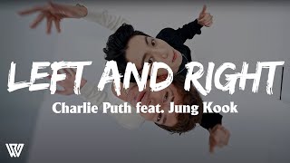 1 Hour Charlie Puth  Left And Right feat Jung Kook of BTS LetraLyrics Loop 1 Hour [upl. by Nivlek616]