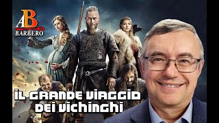 Alessandro Barbero  Il grande viaggio dei Vichinghi Doc [upl. by Yrrehc]