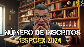 31 mil INSCRITOS na ESPCEX 20242025  REDUÇÃO HISTÓRICA  E AGORA [upl. by Bailar]