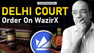 Delhi Court Order On WazirX [upl. by Einal742]