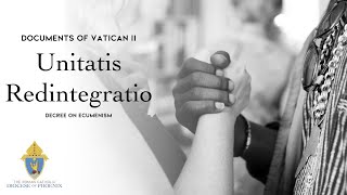 Documents of Vatican II Unitatis Redintegratio [upl. by Aicekal]