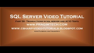Transactions in sql server and ACID Tests Part 58 [upl. by Gabriella]