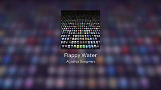 Flappy Water [upl. by Siuraj486]