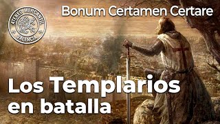 Los Templarios en batalla Bonum Certamen Certare  Santiago Soler Seguí [upl. by Aisyle]