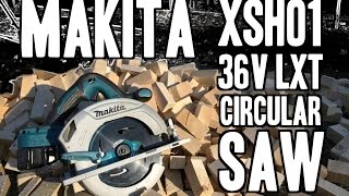 Makita 36v XSH01Z Circular Saw LXT X2  XSH01X  DSH710ZJ [upl. by Issie]