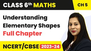 Class 6 Maths Chapter 5  Understanding Elementary Shapes Full Chapter Explanation amp Exercise [upl. by Waxler]