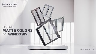 OKNOPLAST Matte Window Colors [upl. by Nauaj]