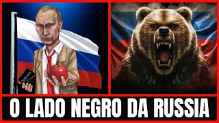 O LADO NEGRO DA RUSSIA [upl. by Wendolyn]