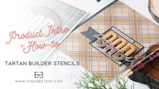 New Product Intro  How to Tartan Builder Stencils [upl. by O'Dell71]