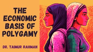 The Economic Basis of Polygamy [upl. by Aidni]