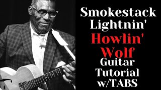 Smokestack Lightning  HOWLIN WOLF Guitar Tutorial wTABS [upl. by Naquin]