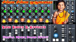 Chinna Chinna Murugaiya💥 Digital Audio Mixer Effects 🎛️ Use Headphones 🎧 Sasi Edits amp Effects [upl. by Lledrac]